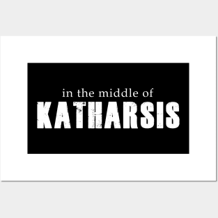 in the middle of Katharsis Posters and Art